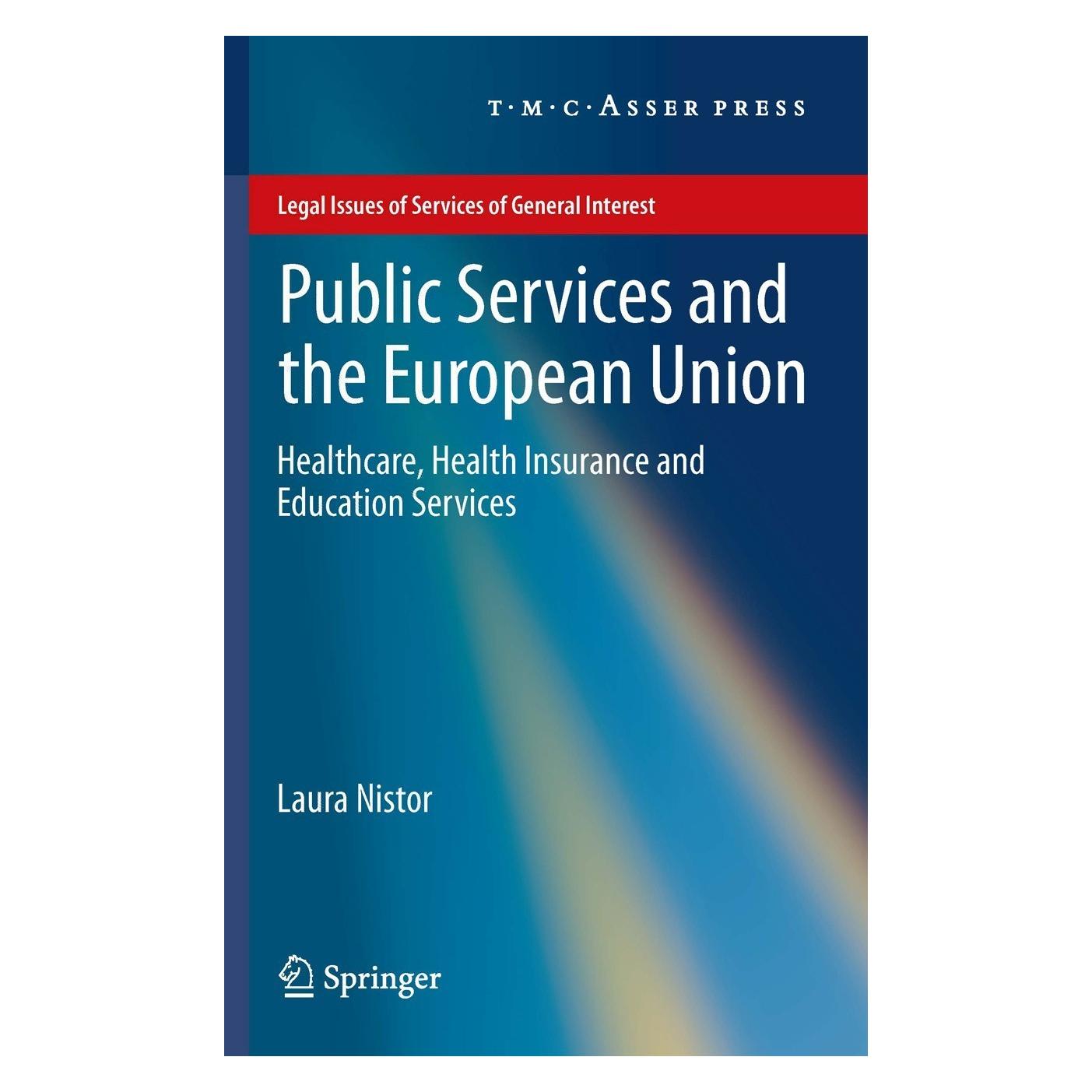 T.M.C. Asser Press Public Services and the European Union (Englisch, Laura Nistor, 2011) (9789067048040)