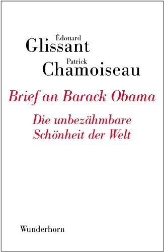 Patrick Chamoiseau - Brief an Barack Obama: Die unbezähmbare Schönheit der Welt - Preis vom 16.10.2026 11:41:07 h