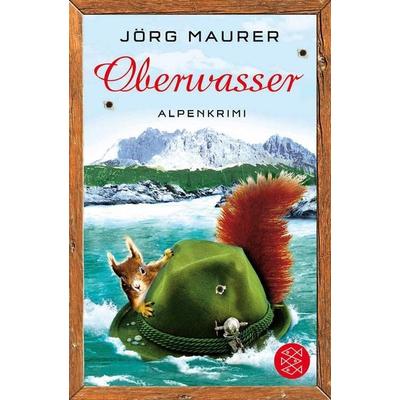 Oberwasser / Kommissar Jennerwein Band 4, Taschenbuch von Jörg Maurer, Fischer Taschenbuch Verlag, 978-3-596-18895-6