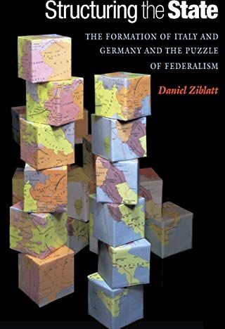 Daniel Ziblatt - Structuring the State: The Formation of Italy and Germany and the Puzzle of Federalism - Preis vom 09.10.2026 07:28:09 h