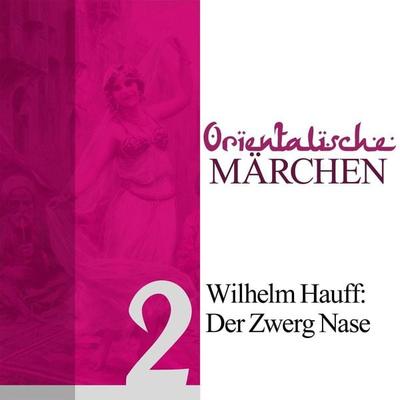 Der Zwerg Nase - Wilhelm Hauff, Audio, 9783955970253