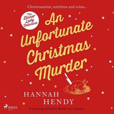An Unfortunate Christmas Murder - Hannah Hendy, Audio, 9788728500798