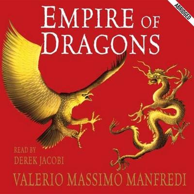 Empire of Dragons - Valerio Massimo Manfredi, Audio, 9780230528109