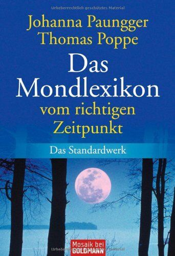 Johanna Paungger - Das Mondlexikon: Vom richtigen Zeitpunkt - Das Standardwerk - Preis vom 09.10.2026 07:28:09 h