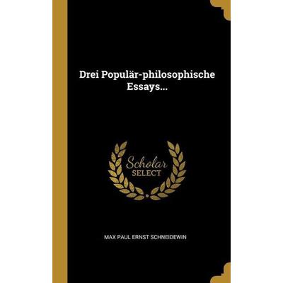 Drei Populär-philosophische Essays..., Gebundene Ausgabe von , Creative Media Partners, LLC, 978-1-01-310691-0