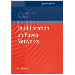 Fault Location on Power Networks, Fachbücher von Murari Mohan Saha, Eugeniusz Rosolowski, Jan Jozef Izykowski