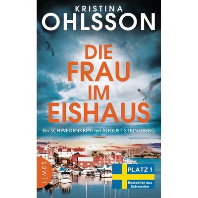 Die Frau im Eishaus, Taschenbuch von Kristina Ohlsson, Limes