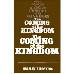 The Coming of the Kingdom, Sachbücher von Herman N Ridderbos