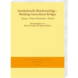 Interkulturelle Brckenschlge - Building Intercultural Bridges, Fachbücher von Martin Tamcke, Egbert Schlarb