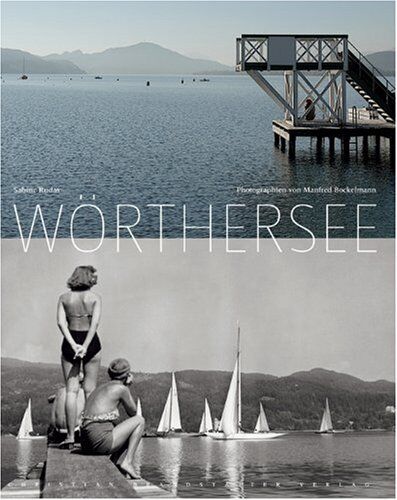 Sabine Rudas - Wörthersee: Ein anekdotisches Bilderbuch - Preis vom 09.10.2026 07:28:09 h