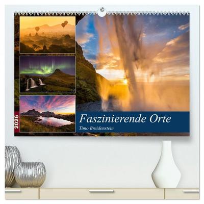 Faszinierende Orte (hochwertiger Premium Wandkalender 2026 DIN A2 quer), Kunstdruck in Hochglanz