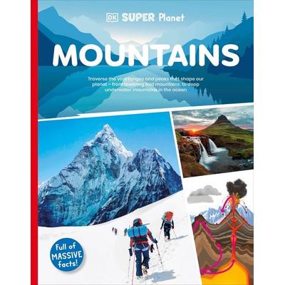 DK Super Planet Mountains, Taschenbuch von DK, Dorling Kindersley Travel & Learning, 978-0-241-72272-5
