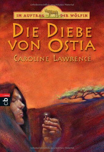 Caroline Lawrence - Im Auftrag der Wölfin - Die Diebe von Ostia: Band 1: BD 1 - Preis vom 13.10.2026 19:28:25 h