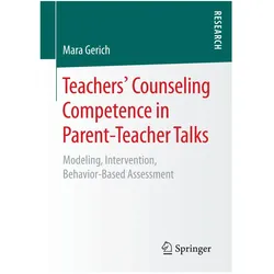 Teachers' Counseling Competence in Parent-Teacher Talks, Fachbücher von Mara Gerich