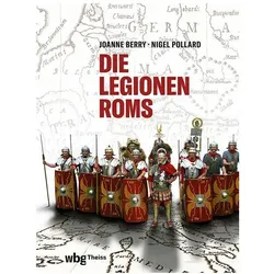 Die Legionen Roms, Sachbücher von Nigel Pollard, Joanne Berry