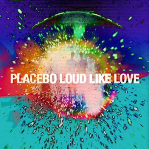 Placebo - Loud Like Love - Preis vom 08.10.2026 07:26:42 h