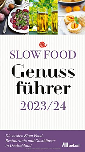 Slow Food Deutschland e.V. - Slow Food Genussführer 2023/24: Die besten Slow Food Restaurants und Gasthäuser in Deutschland - Preis vom 30.09.2026 09:01:18 h