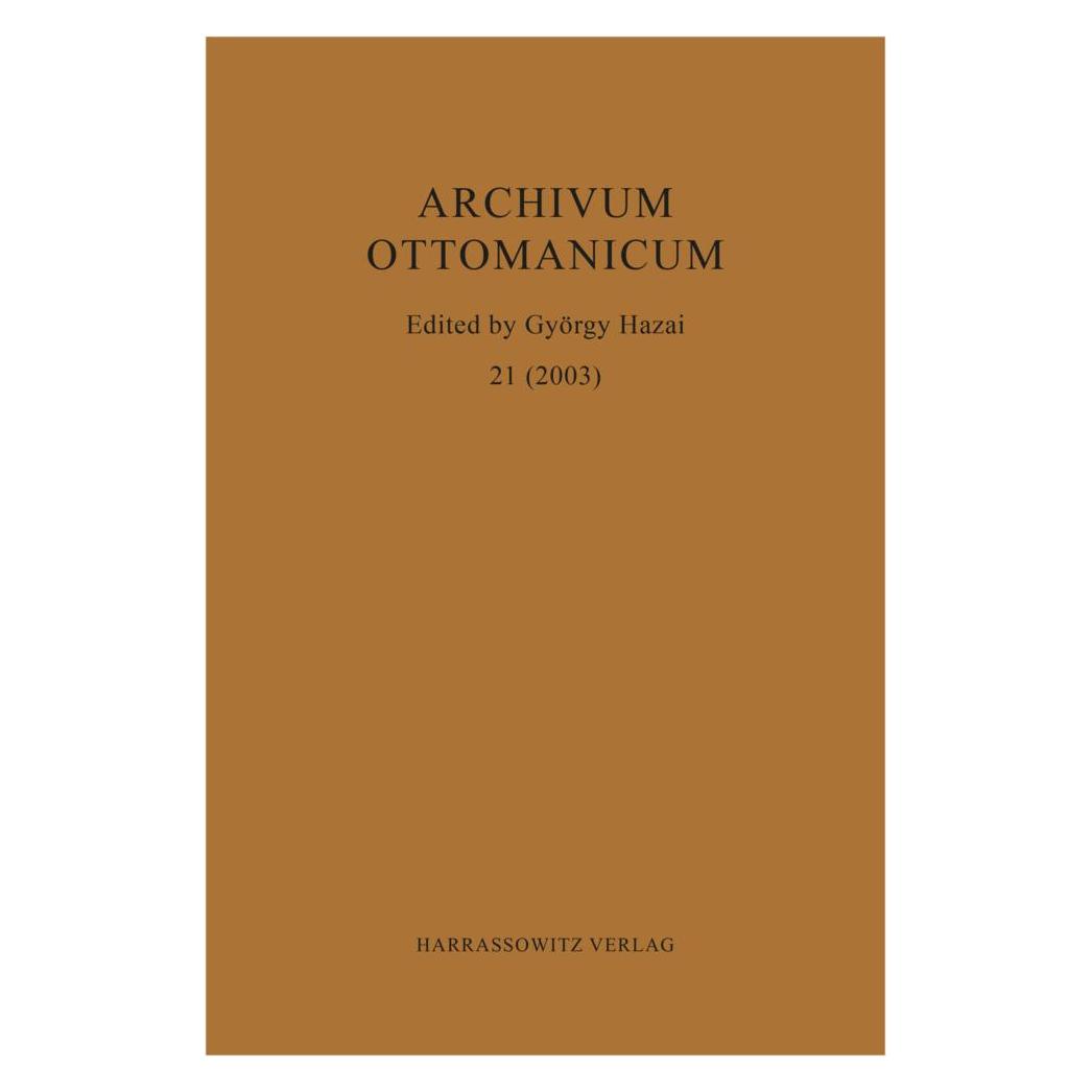 Harrassowitz Archivum Ottomanicum 21 (2003) (Englisch, Softcover, György Hazai) (55591392)