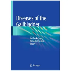 Diseases of the Gallbladder, Fachbücher von Kazuichi Okazaki, Jae Bock Chung