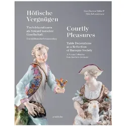 HöfischeVergnügen/CourtlyPleasures, Fachbücher von Gun-Dagmar Helke, Hela Schandelmaier