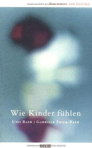 Udo Baer - Wie Kinder fühlen (Bibliothek der Gefühle) - Preis vom 09.10.2026 07:28:09 h