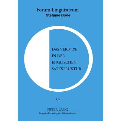 Das 'Verb' 'be' in der englischen Satzstruktur, Taschenbuch von Stefanie Bode, Peter Lang GmbH, Internationaler Verlag der Wissenschaften,