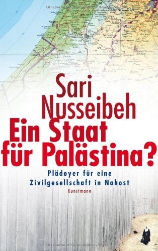 Sari Nusseibeh - Ein Staat für Palästina?: Plädoyer für eine Zivilgesellschaft in Nahost - Preis vom 09.10.2026 07:28:09 h
