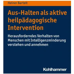 Aus-Halten als aktive heilpädagogische Intervention, Fachbücher von Heiner Bartelt