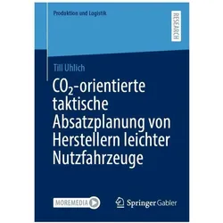 CO -orientierte taktische Absatzplanung von Herstellern leichter Nutzfahrzeuge, Fachbücher von Till Uhlich
