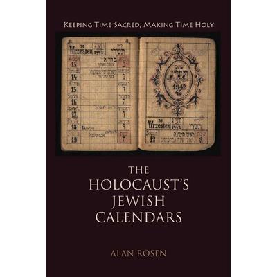 Holocaust's Jewish Calendars, Taschenbuch von Alan Rosen, Indiana University Press, 978-0-253-03827-2