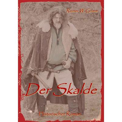 Der Skalde, Taschenbuch von Rainer W. Grimm, BoD – Books on Demand, 978-3-7347-7298-6