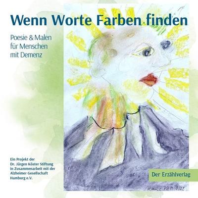 Wenn Worte Farben finden, Gebundene Ausgabe von , Der Erzählverlag UG, 978-3-947831-76-0