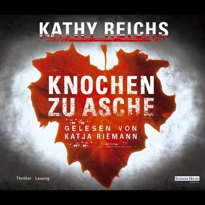 Knochen zu Asche - Kathy Reichs, Audio, 9783837174564
