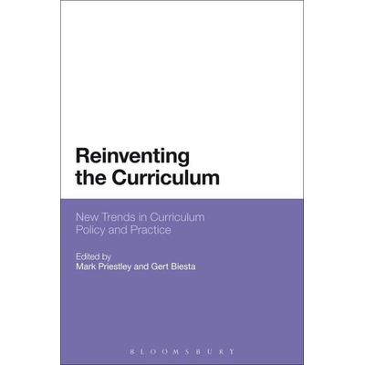 Reinventing the Curriculum, Taschenbuch von Mark; Biesta, Gert Priestley, Bloomsbury Academic, 978-1-4725-9600-0