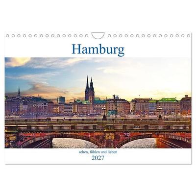 Hamburg sehen, fühlen und lieben (Wandkalender 2027 DIN A4 quer), CALVENDO Monatskalender