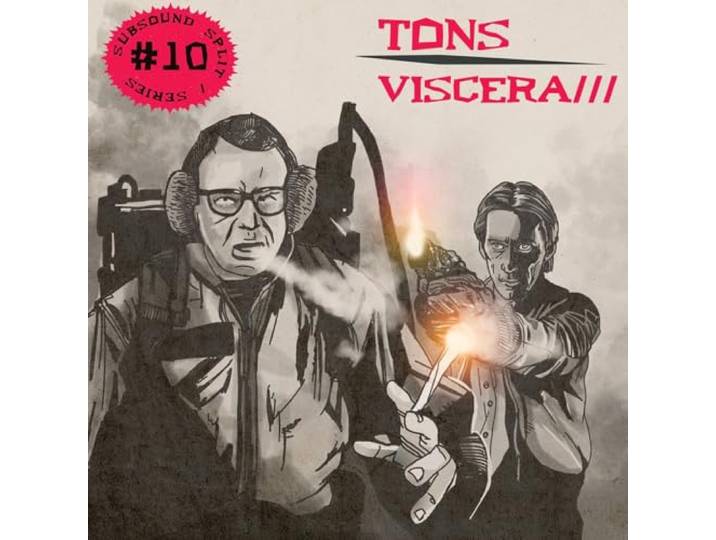 [Subsound Split Series] Subsound Split #10: Tons/Viscera///