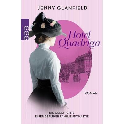 Hotel Quadriga, Taschenbuch von Jenny Glanfield, Rowohlt Taschenbuch, 978-3-499-00086-7