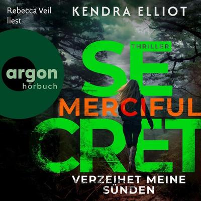Merciful Secret - Verzeihet meine Sünden - Kendra Elliot, Audio, 9783732478392