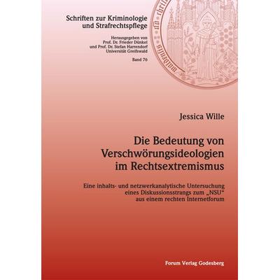 Die Bedeutung von Verschwörungsideologien im Rechtsextremismus, Taschenbuch von Jessica Wille, Forum Vlg Godesberg, 978-3-96410-057-3