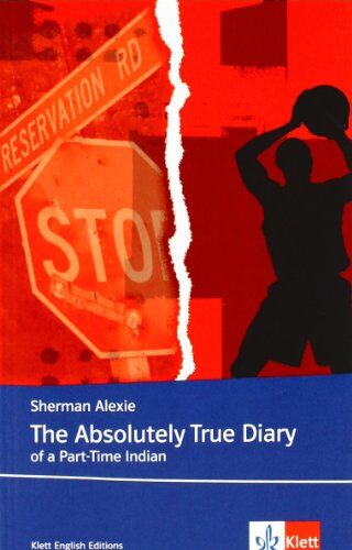 Sherman Alexie - The Absolutely True Diary of a Part-Time Indian: Lektüren Englisch - Preis vom 30.09.2026 09:01:18 h