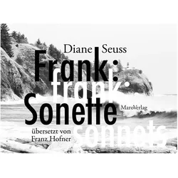 frank: sonette, Belletristik von Diane Seuss, Franz Hofner