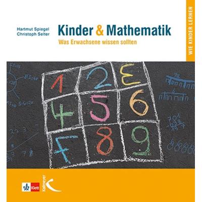 Kinder & Mathematik, Taschenbuch von Hartmut Spiegel,Christoph Selter, Kallmeyer, 978-3-7800-5238-4
