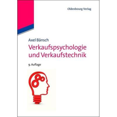 Verkaufspsychologie und Verkaufstechnik, Taschenbuch von Axel Bänsch, De Gruyter, 978-3-486-71842-3