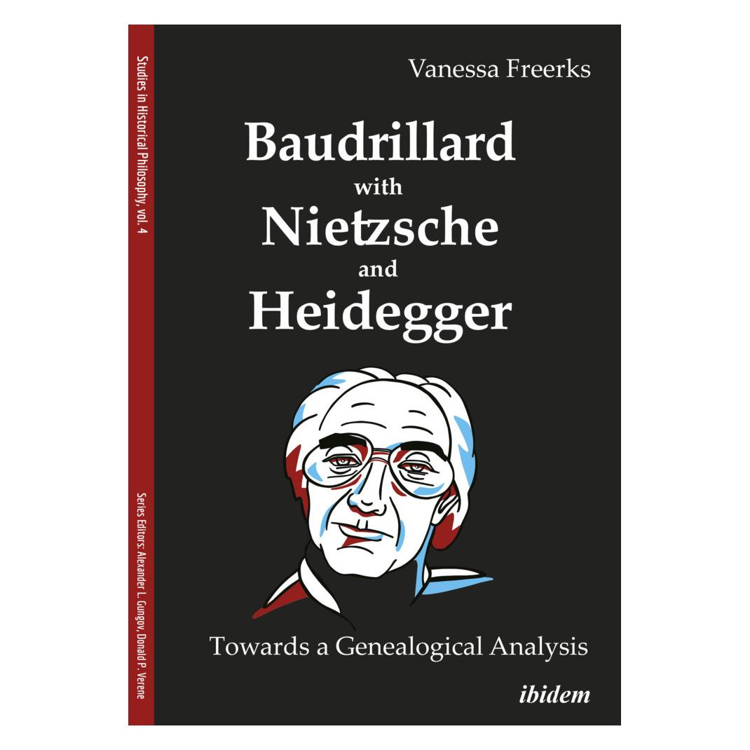 ibidem Baudrillard with Nietzsche and Heidegger: Towards a Genealogical Analysis (Englisch, Softcover, Vanessa Freerks) (56212623)