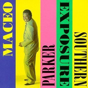 Maceo Parker - Southern Exposure - Preis vom 30.09.2026 09:01:18 h