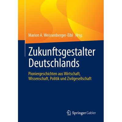 Zukunftsgestalter Deutschlands, Gebundene Ausgabe von , Springer Berlin, 978-3-662-70323-6