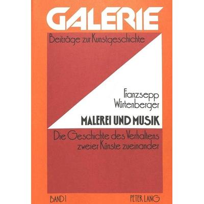 Malerei und Musik, Taschenbuch von Franzsepp Würtenberger, Peter Lang AG, Internationaler Verlag der Wissenschaften, 978-3-261-02617-0