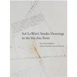 Sol LeWitt's Studio Drawings in the Vecchia Torre, Sachbücher von Rye Dag Holmboe, Joschi Herczeg
