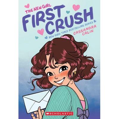 The New Girl: First Crush: A Graphic Novel (the New Girl & 2), Taschenbuch von Cassandra Calin, Scholastic Uk, 978-1-338-76248-8