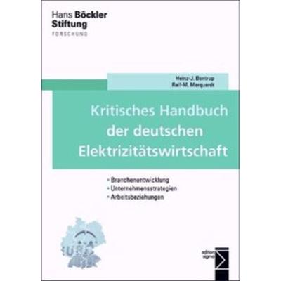 Kritisches Handbuch der deutschen Elektrizitätswirtschaft, Taschenbuch von Heinz-J. Bontrup,Ralf-M. Marquardt, Edition Sigma, 978-3-8360-8712-4
